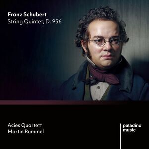 Acies Quartett / Rummel - Franz Schubert: String Quintet, D. 956  CD